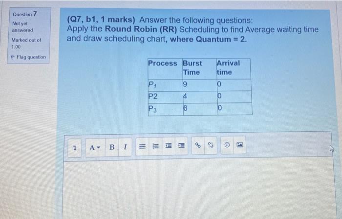 Question 7 Not Yet Answered Marked Out Of 1 00 P Flag Question Q7 B1 1 Marks Answer The Following Questions Apply T 1