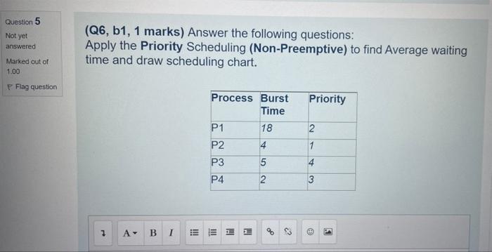 Question 3 Not Yet Answered Marked Out Of 1 00 Flag Question Q7 B1 1 Marks Answer The Following Questions Apply The 3