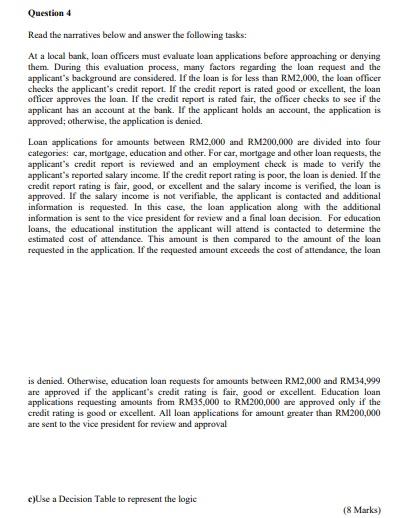 Question 4 Read The Narratives Below And Answer The Following Tasks At A Local Bank Loan Officers Must Evaluate Loan A 1