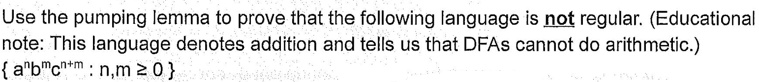 Use The Pumping Lemma To Prove That The Following Language Is Not Regular Educational Note This Language Denotes Addi 1