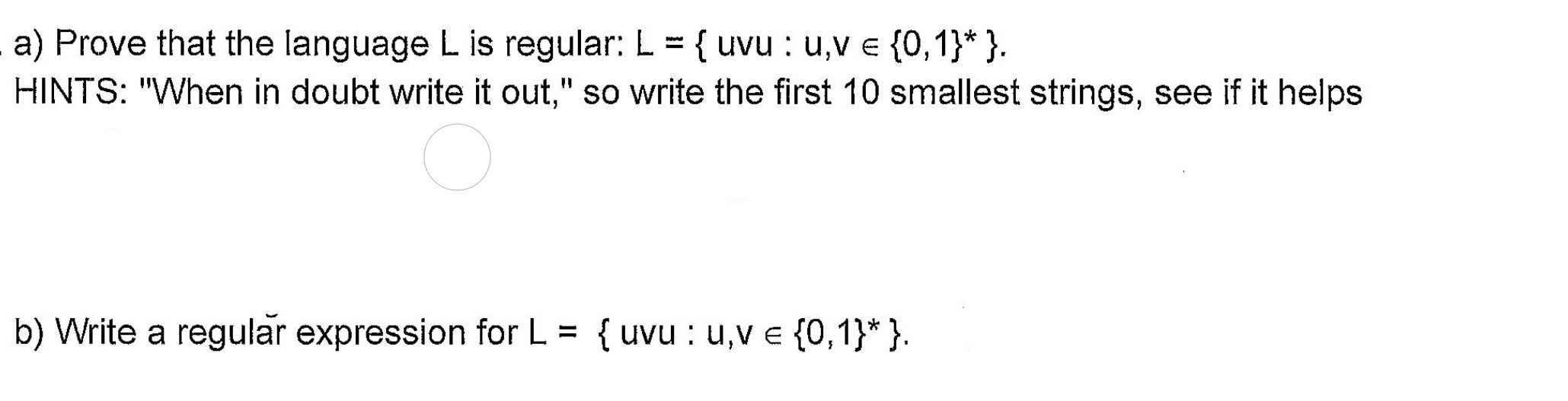 A Prove That The Language L Is Regular L Uvu U V 0 1 Hints When In Doubt Write It Out So Write The Fi 1