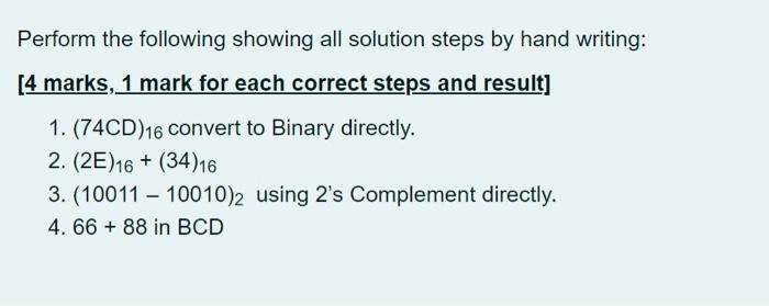 Perform The Following Showing All Solution Steps By Hand Writing 4 Marks 1 Mark For Each Correct Steps And Result 1 1