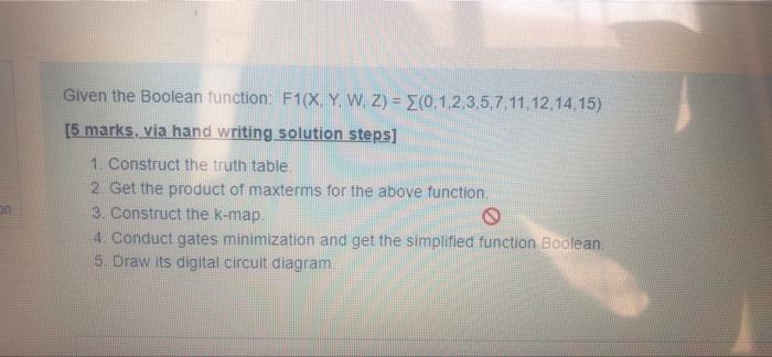 In Given The Boolean Function F1 X Y W Z 0 1 2 3 5 7 11 12 14 15 5 Marks Via Hand Writing Solution Steps 1 1