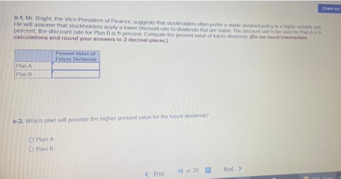 Check In Doing A Five Year Analysis Of Future Dividends The Dawson Corporation Is Considering The Following Two Plans T 2