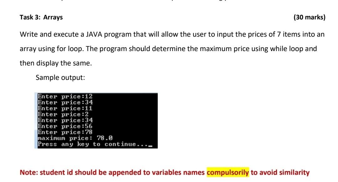 Task 3 Arrays 30 Marks Write And Execute A Java Program That Will Allow The User To Input The Prices Of 7 Items Into 1