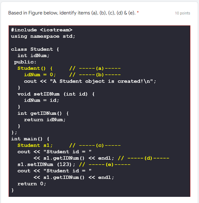 Based In Figure Below Identify Items A B C D E Include Using Namespace Std Class Student Int Idn 1