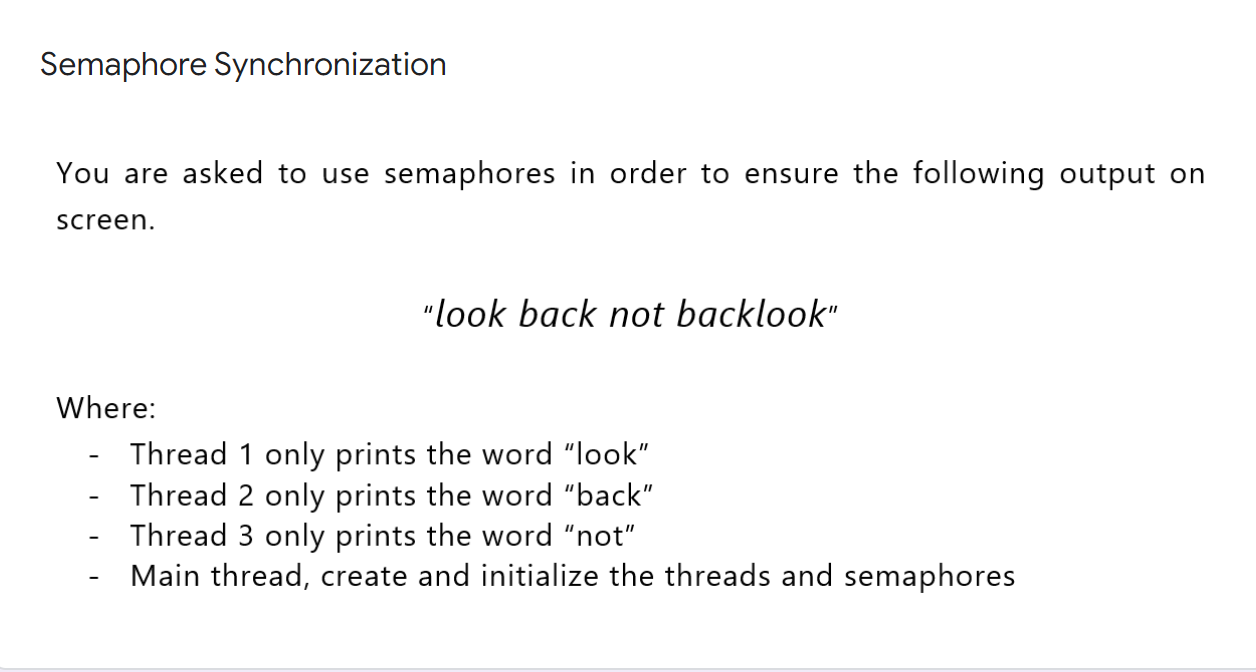 Semaphore Synchronization You Are Asked To Use Semaphores In Order To Ensure The Following Output On Screen Look Back 1