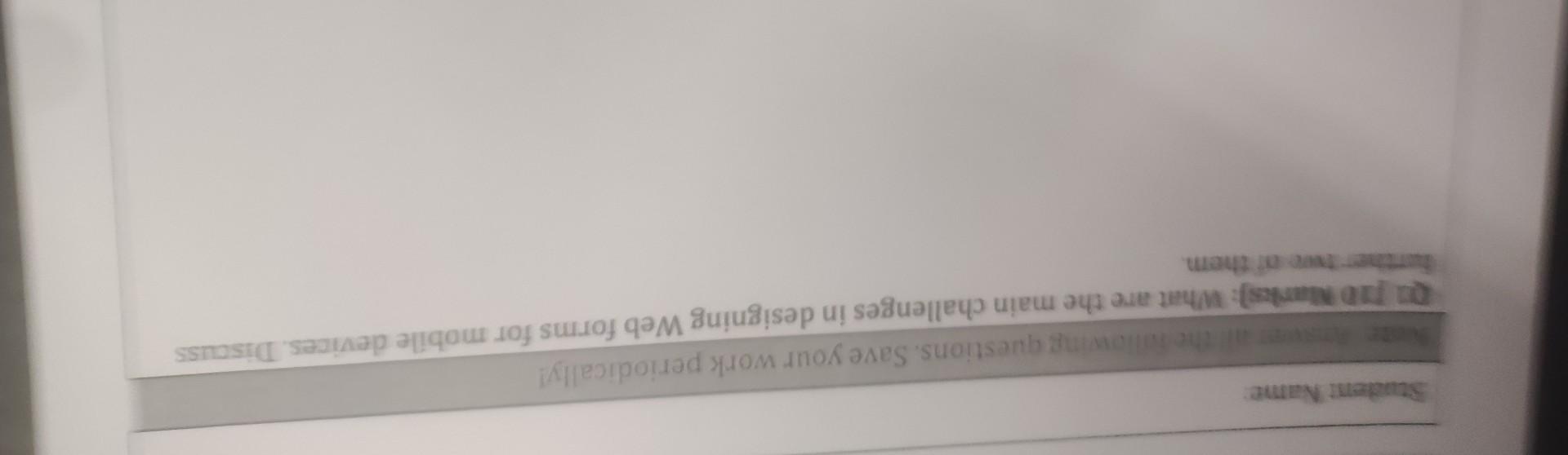 Student Name Note Answer All The Following Questions Save Your Work Periodically Q1d Marks What Are The Main Challe 1