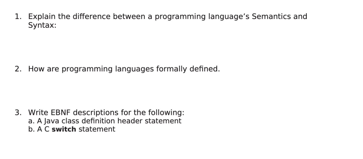 1 Explain The Difference Between A Programming Language S Semantics And Syntax 2 How Are Programming Languages Formal 1