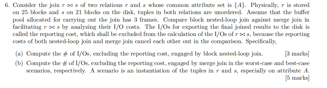 6 Consider The Join R S Of Two Relations R And S Whose Common Attribute Set Is A Physically R Is Stored On 25 Block 1