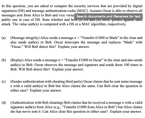 In This Question You Are Asked To Compare The Security Services That Are Provided By Digital Signatures Ds And Messag 1