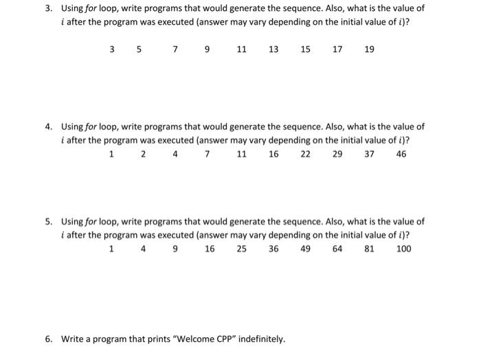 3 Using For Loop Write Programs That Would Generate The Sequence Also What Is The Value Of I After The Program Was E 1