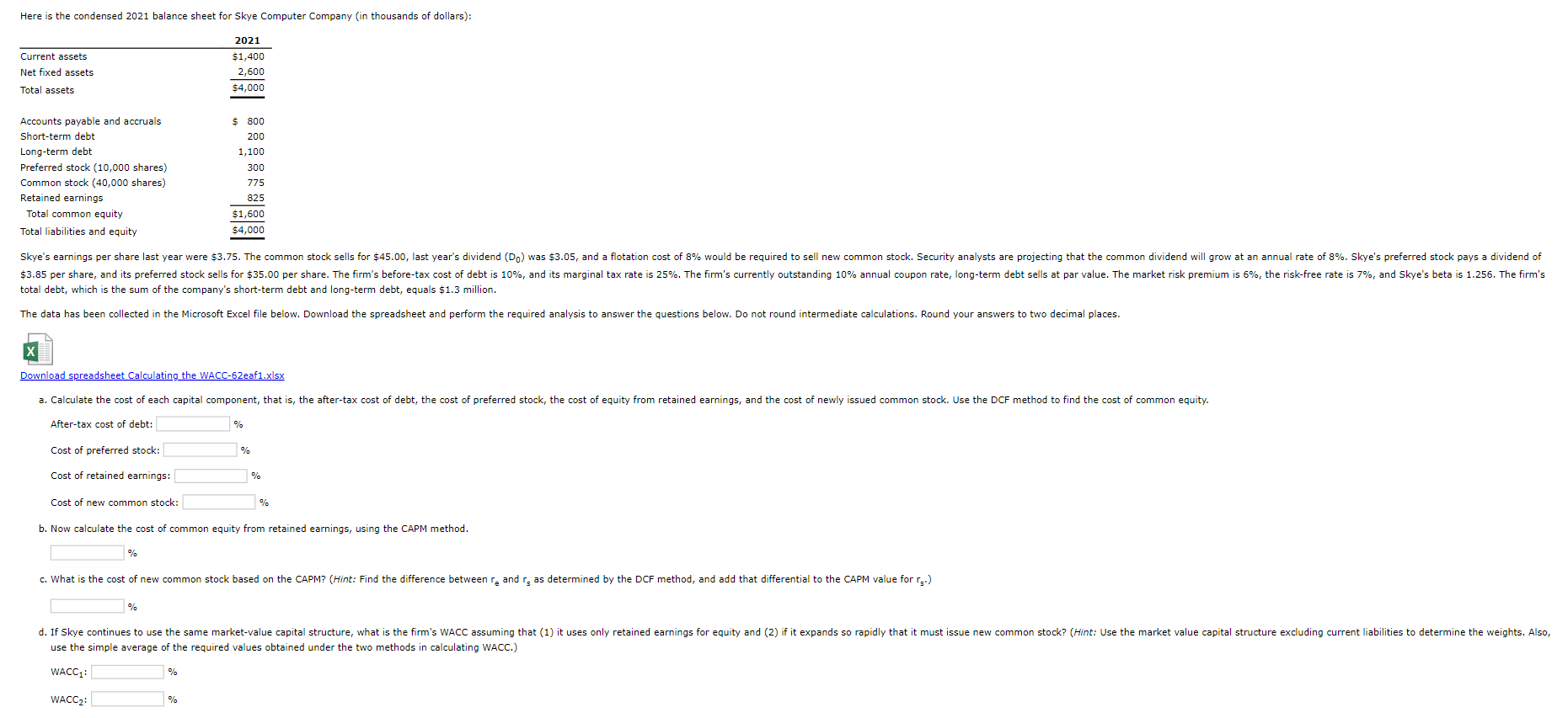 Here Is The Condensed 2021 Balance Sheet For Skye Computer Company In Thousands Of Dollars Current Assets Net Fixed A 1