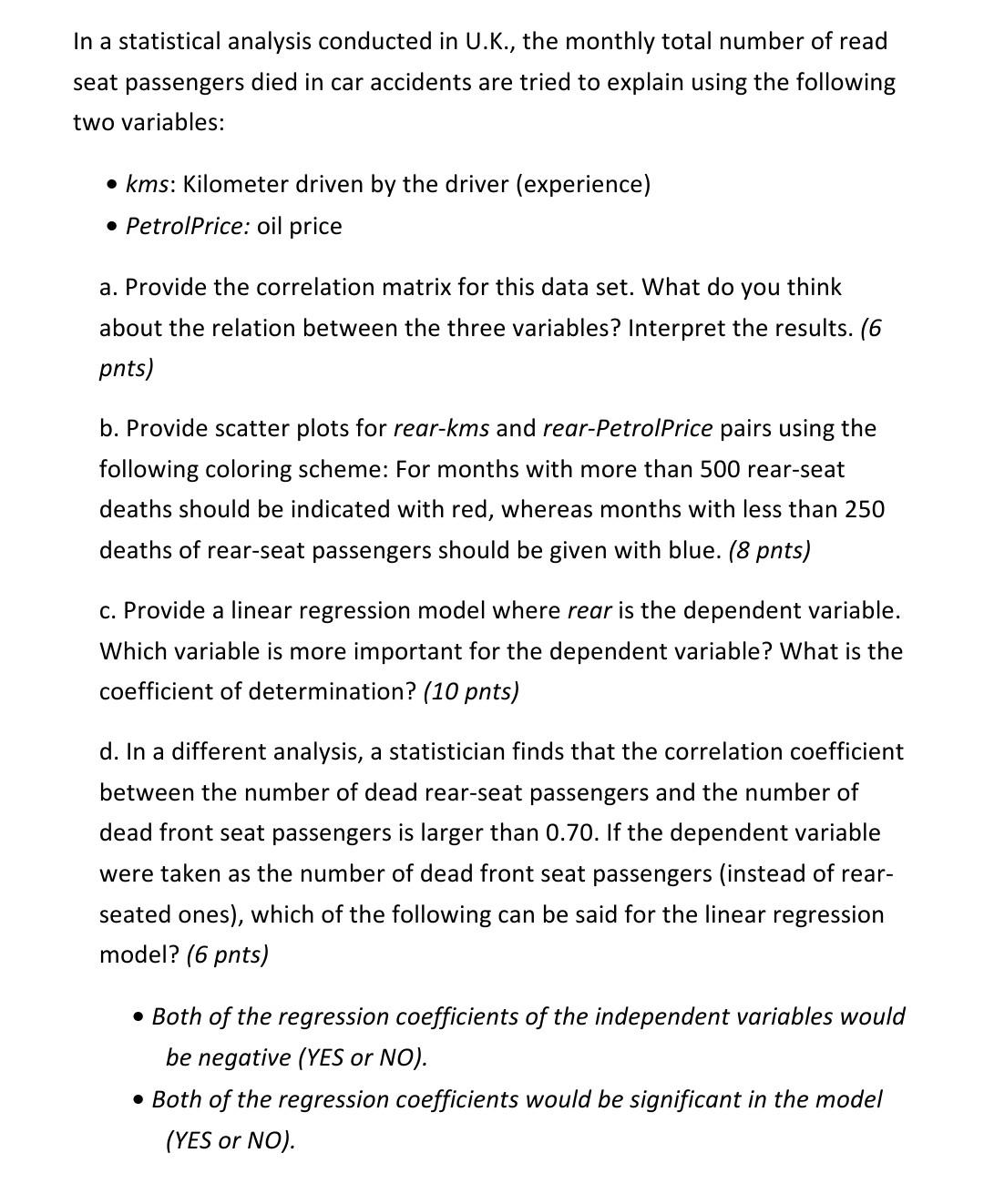 In A Statistical Analysis Conducted In U K The Monthly Total Number Of Read Seat Passengers Died In Car Accidents Are 1