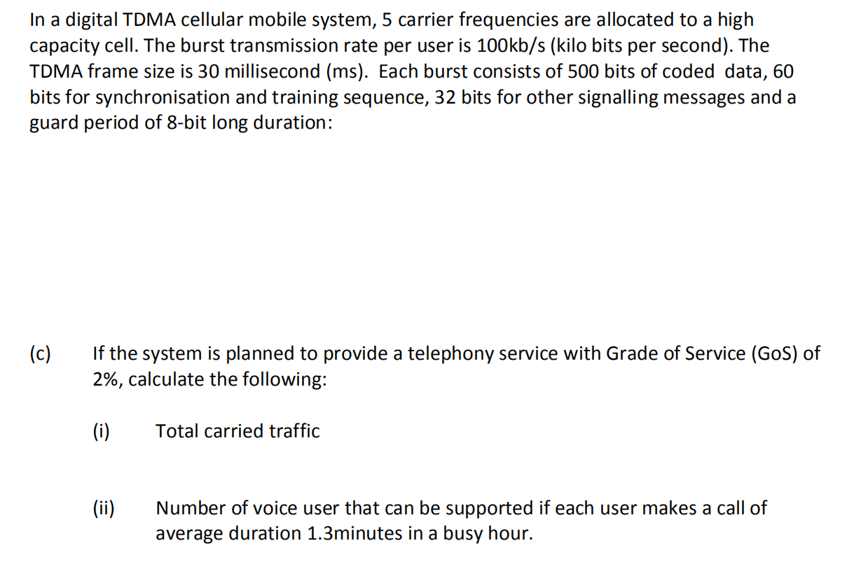 In A Digital Tdma Cellular Mobile System 5 Carrier Frequencies Are Allocated To A High Capacity Cell The Burst Transmi 1