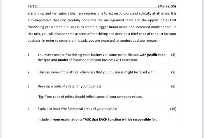 Part 3 Marks 30 Starting Up And Managing A Business Requires One To Act Responsibly And Ethically At All Times It Is 1