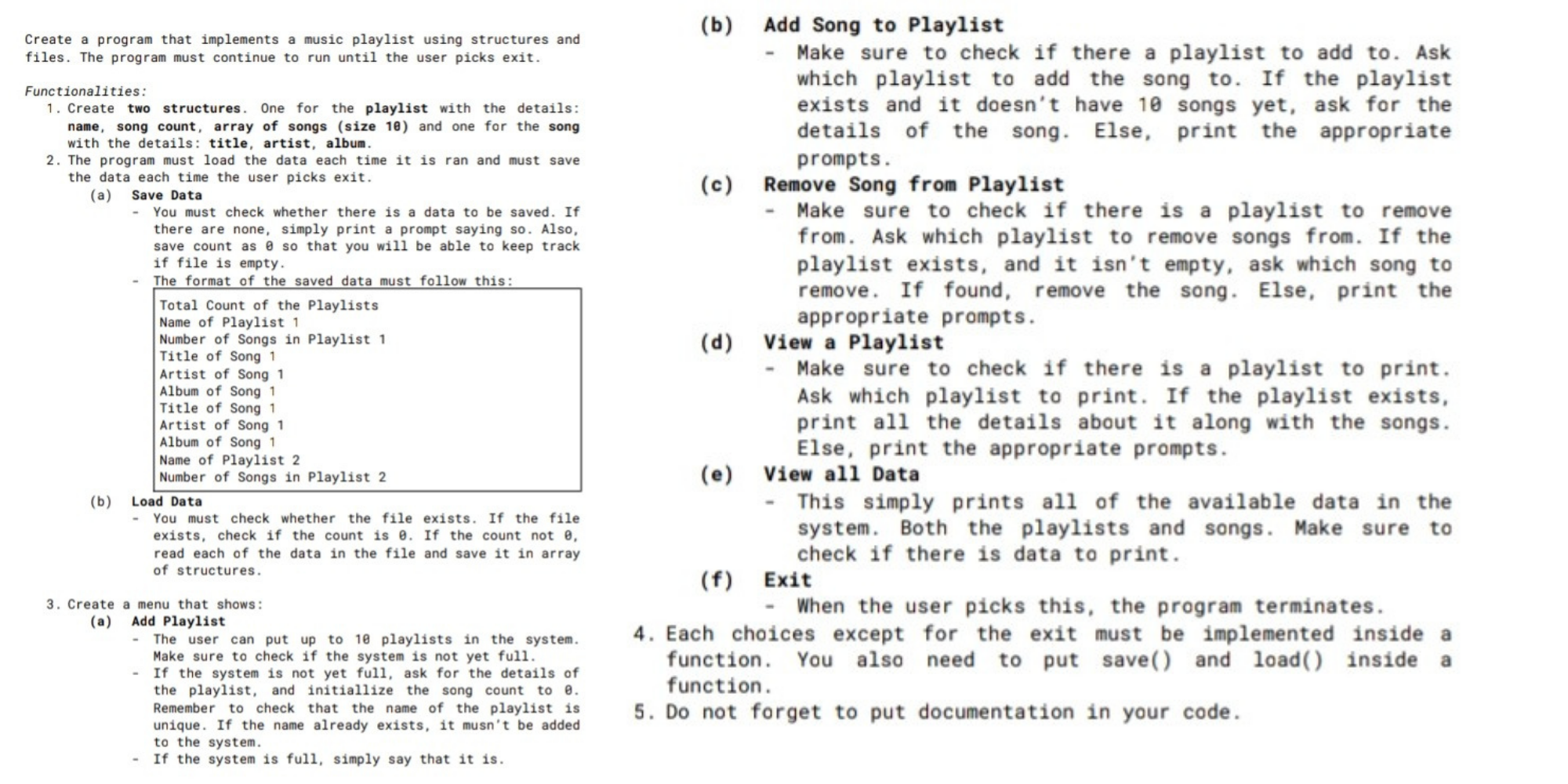Create A Program That Implements A Music Playlist Using Structures And Files The Program Must Continue To Run Until The 1
