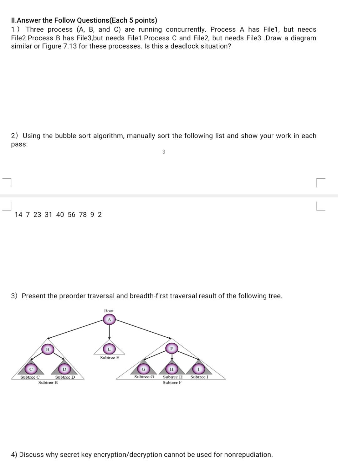 Ii Answer The Follow Questions Each 5 Points 1 Three Process A B And C Are Running Concurrently Process A Has Fi 1