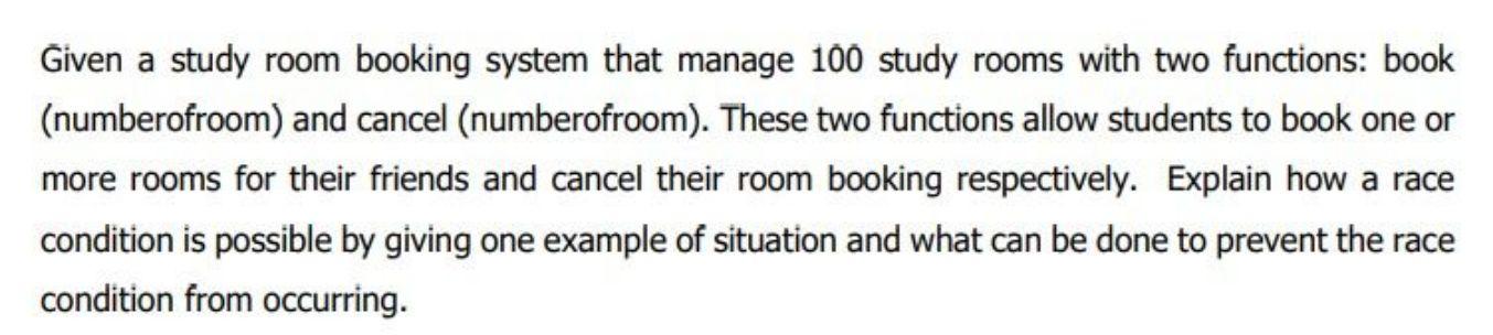 Given A Study Room Booking System That Manage 100 Study Rooms With Two Functions Book Numberofroom And Cancel Number 1