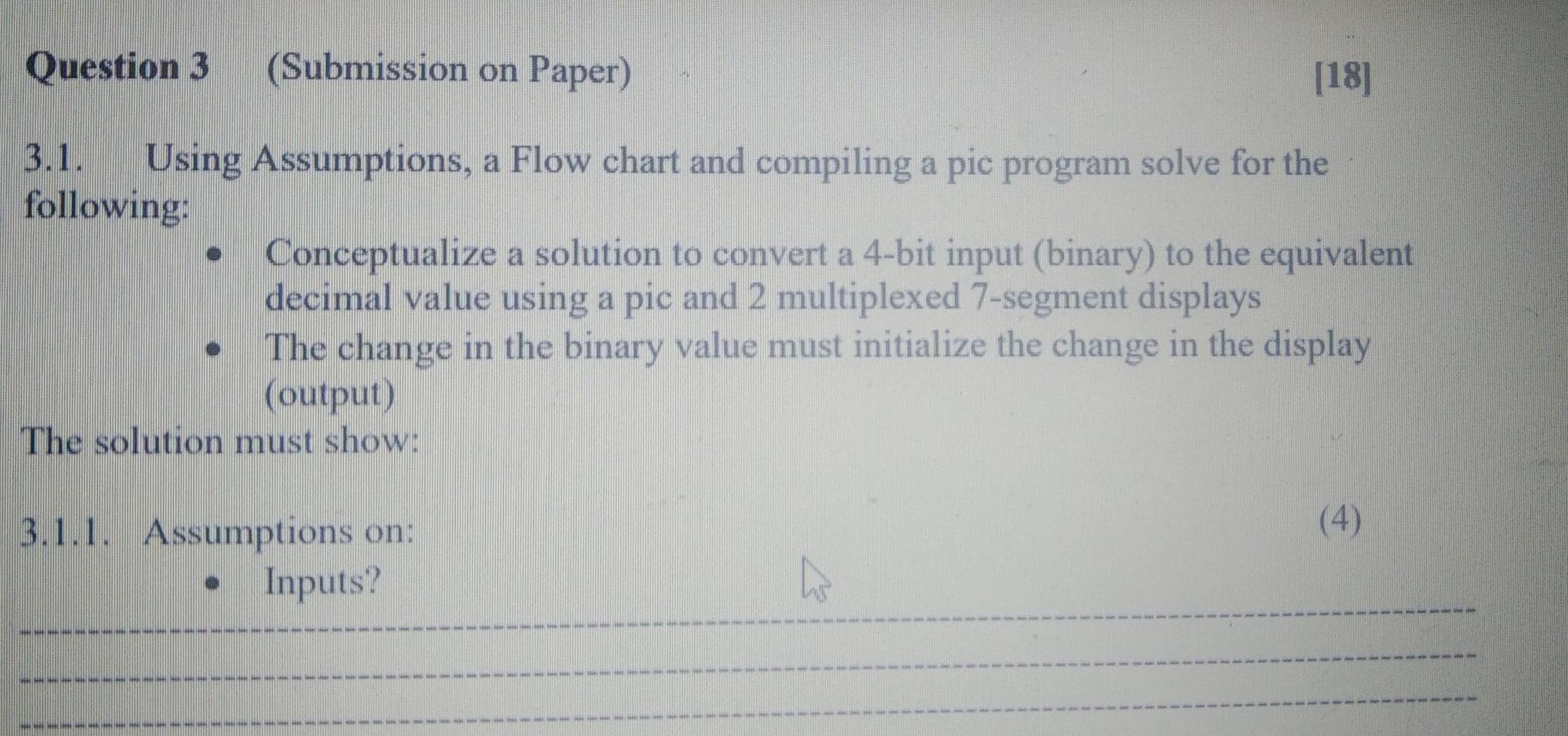 Question 3 Submission On Paper 18 3 1 Using Assumptions A Flow Chart And Compiling A Pic Program Solve For The Fol 1