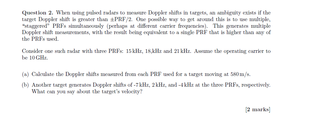Question 2 When Using Pulsed Radars To Measure Doppler Shifts In Targets An Ambiguity Exists If The Target Doppler Shi 1