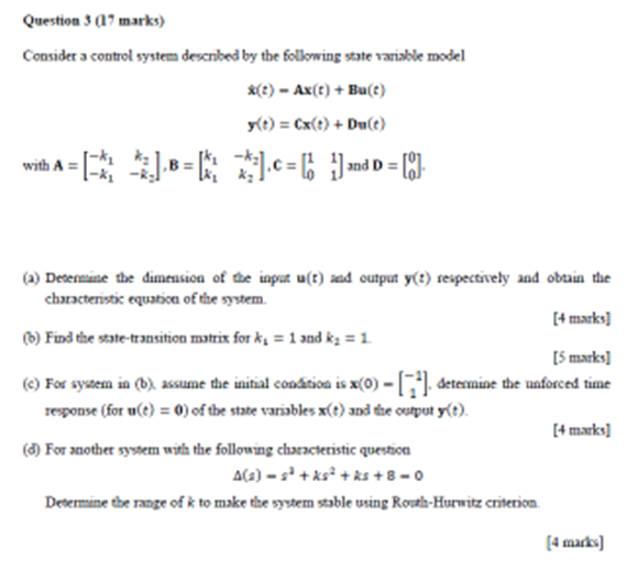 Question 3 17 Marks Consider A Control System Described By The Following State Variable Model X T Ax T Bu T Y T 1