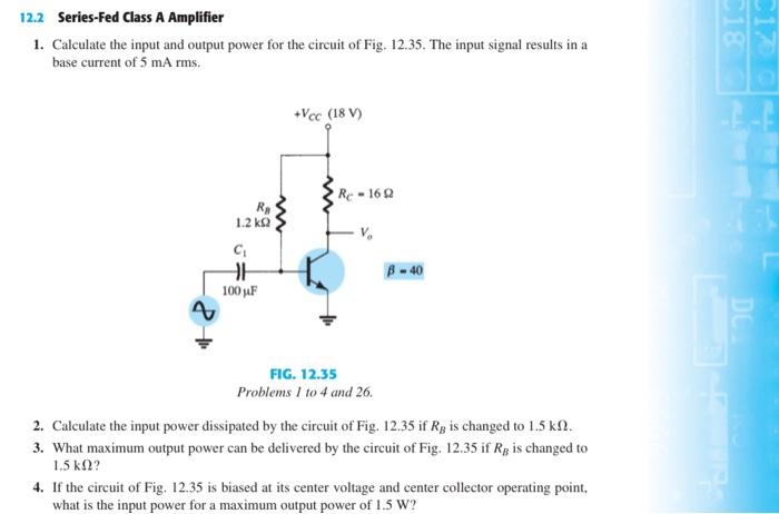 12 2 Series Fed Class A Amplifier 1 Calculate The Input And Output Power For The Circuit Of Fig 12 35 The Input Signa 1