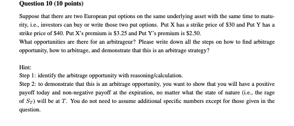 Question 10 10 Points Suppose That There Are Two European Put Options On The Same Underlying Asset With The Same Time 1