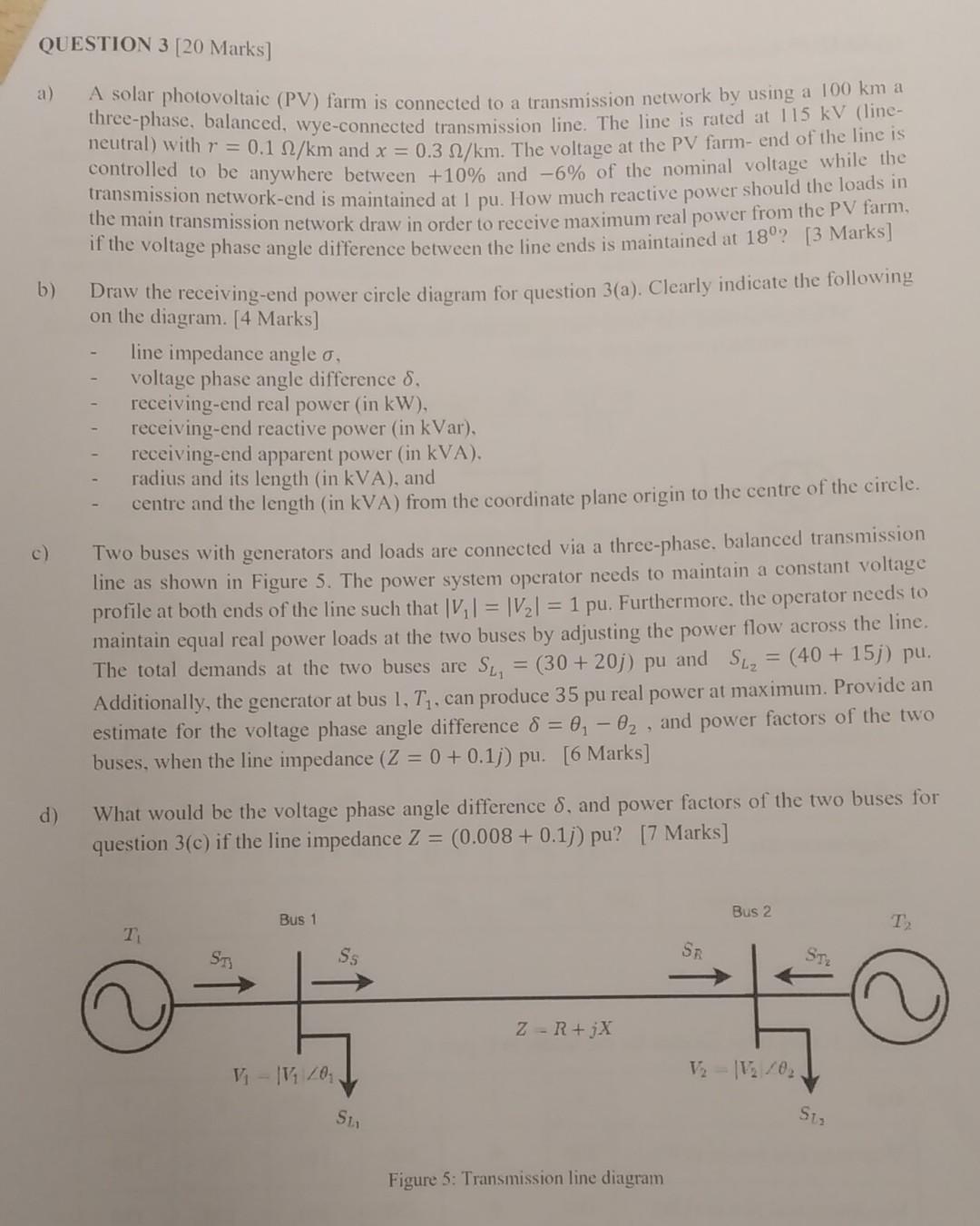 Question 3 20 Marks A A Solar Photovoltaic Pv Farm Is Connected To A Transmission Network By Using A 100 Km A Three 1