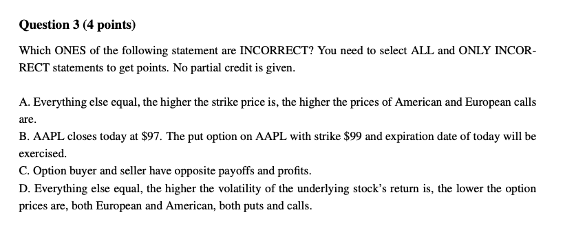 Question 3 4 Points Which Ones Of The Following Statement Are Incorrect You Need To Select All And Only Incor Rect S 1