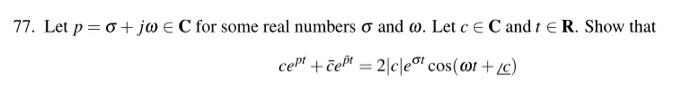 And W Let C E C And T R Show That Cept Cept 2 C Et Cos T C 77 Let P O Jo Ec For Some Real Numbers 1