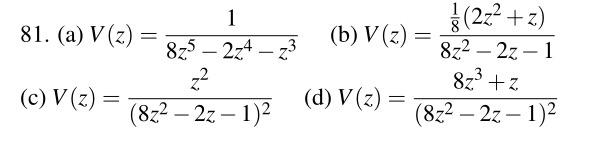 81 A Discrete Time Signal X Has Z Transform In Each Case Find The Z Transform Of V A V N X N 4 U N 4 B V N 2