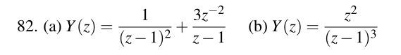 82 Compute The Z Transform Of The Convolution Y N X V N For Each Of The Following Pairs Of Signals A X N U N 2