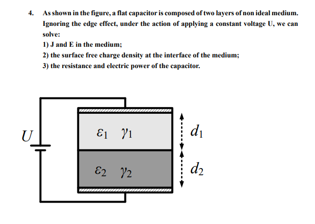 4 As Shown In The Figure A Flat Capacitor Is Composed Of Two Layers Of Non Ideal Medium Ignoring The Edge Effect Und 1