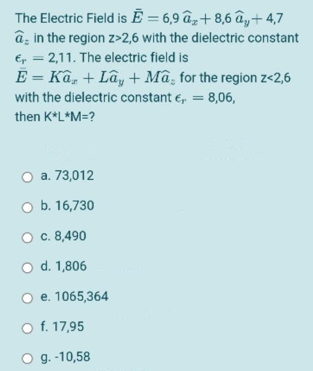 The Electric Field Is E 6 9 Ax 8 6 Ay 4 7 A In The Region Z 2 6 With The Dielectric Constant Er 2 11 The Electric F 1