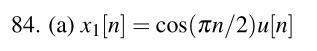 To Sin N U N Z B X2 2 22 1 84 Use Modulation And The Z Transform Pair U N Cos N U N Z Zcos 22 2 2