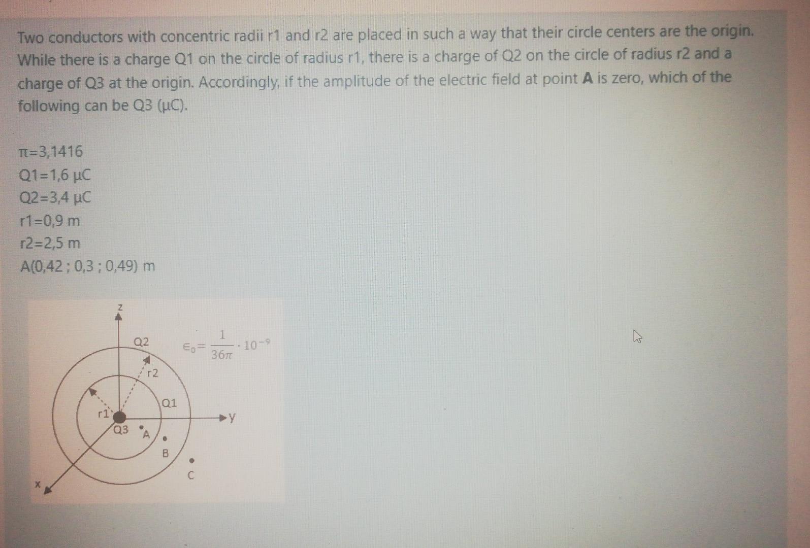 Two Conductors With Concentric Radii R1 And R2 Are Placed In Such A Way That Their Circle Centers Are The Origin While 1