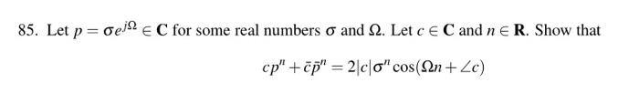 85 Let Poe Ec For Some Real Numbers O And 22 Let C E C And N E R Show That Cp Cp 2 C O Cos N C 1