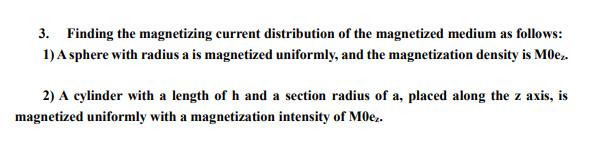 3 Finding The Magnetizing Current Distribution Of The Magnetized Medium As Follows 1 A Sphere With Radius A Is Magnet 1