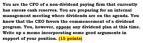 You Are The Cfo Of A Non Dividend Paying Firm That Currently Has Excess Cash Reserves You Are Preparing For An Internal 1