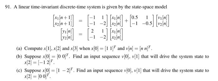 91 A Linear Time Invariant Discrete Time System Is Given By The State Space Model 0 5 1 X N 1 X 1 Yi N 2 A 1