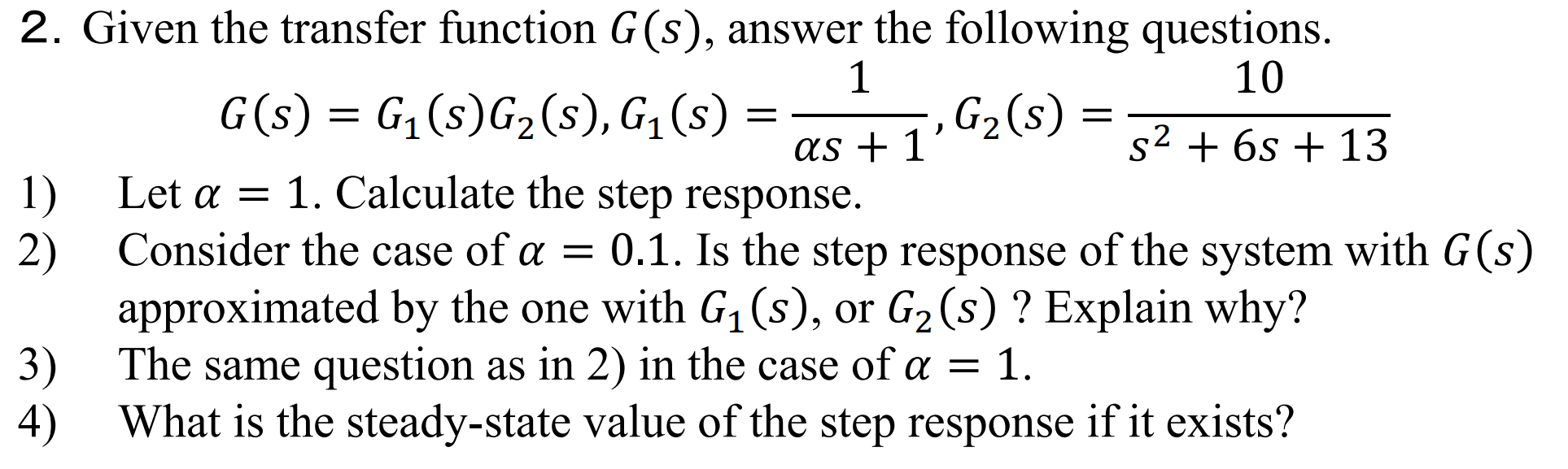 2 Given The Transfer Function G S Answer The Following Questions 1 10 G S G S G S G S G S As 1