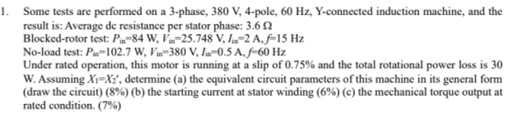 1 Some Tests Are Performed On A 3 Phase 380 V 4 Pole 60 Hz Y Connected Induction Machine And The Result Is Averag 1