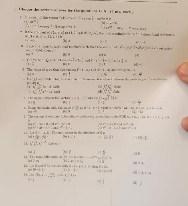 1 Choose The Correct Answer For The Questions 1 15 2 Pts Each 1 The Curl Of The Vector Field Fei Siny Cos Z Kis 1