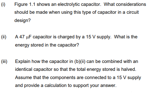 I Figure 1 1 Shows An Electrolytic Capacitor What Considerations Should Be Made When Using This Type Of Capacitor In 1