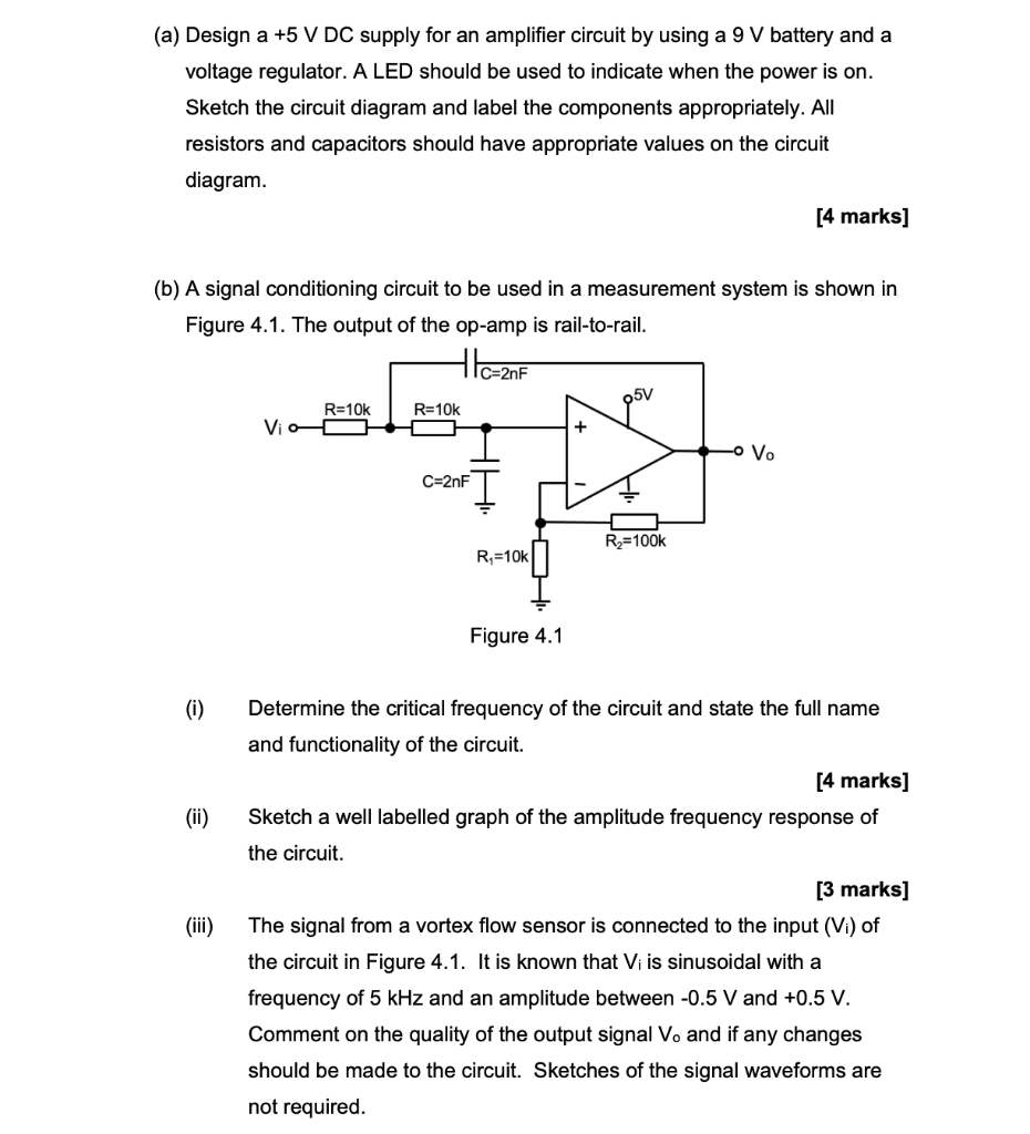 A Design A 5 V Dc Supply For An Amplifier Circuit By Using A 9 V Battery And A Voltage Regulator A Led Should Be Use 1