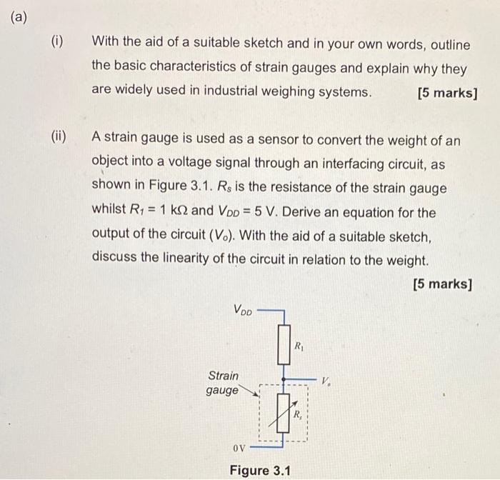 A 1 Ii With The Aid Of A Suitable Sketch And In Your Own Words Outline The Basic Characteristics Of Strain Gauges 1