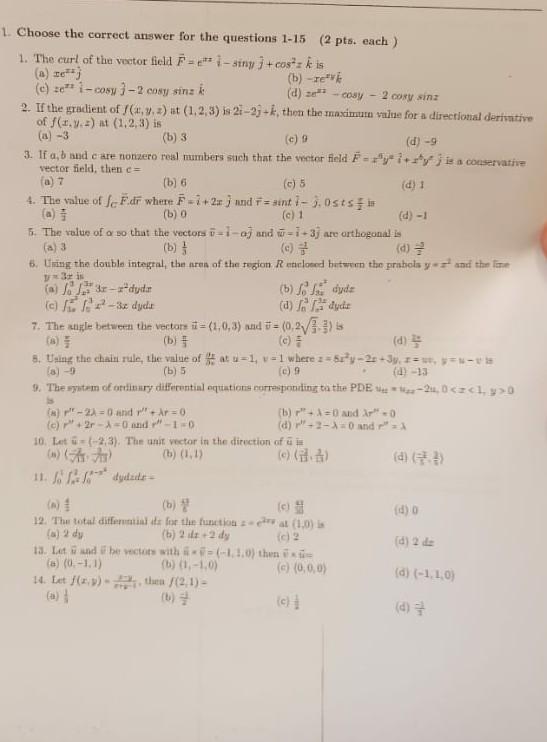1 Choose The Correct Answer For The Questions 1 15 2 Pts Each 1 The Curl Of The Vector Field Fi Siny Cos Z Kis 1
