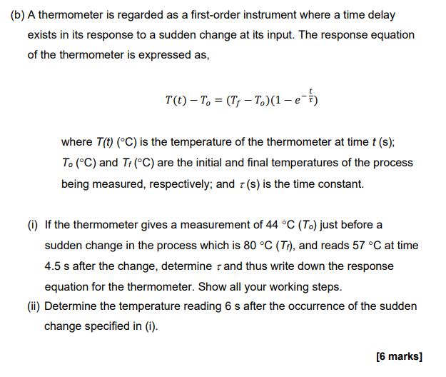 B A Thermometer Is Regarded As A First Order Instrument Where A Time Delay Exists In Its Response To A Sudden Change A 1