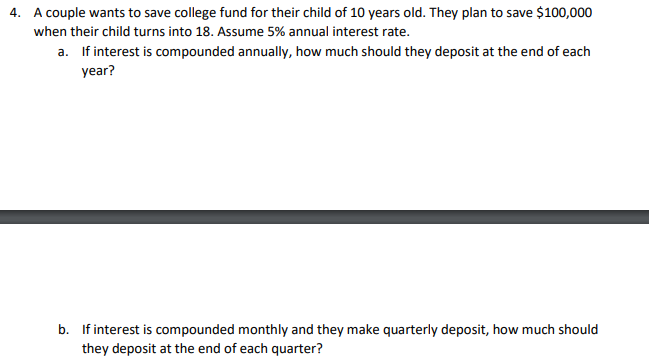 4 A Couple Wants To Save College Fund For Their Child Of 10 Years Old They Plan To Save 100 000 When Their Child Turn 1
